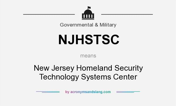 What does NJHSTSC mean? It stands for New Jersey Homeland Security Technology Systems Center