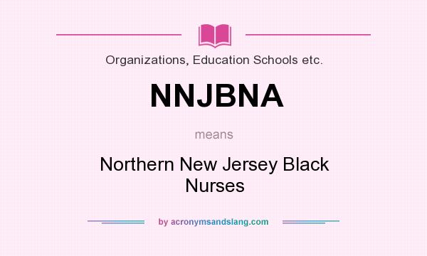 What does NNJBNA mean? It stands for Northern New Jersey Black Nurses