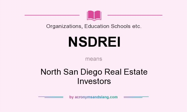 What does NSDREI mean? It stands for North San Diego Real Estate Investors