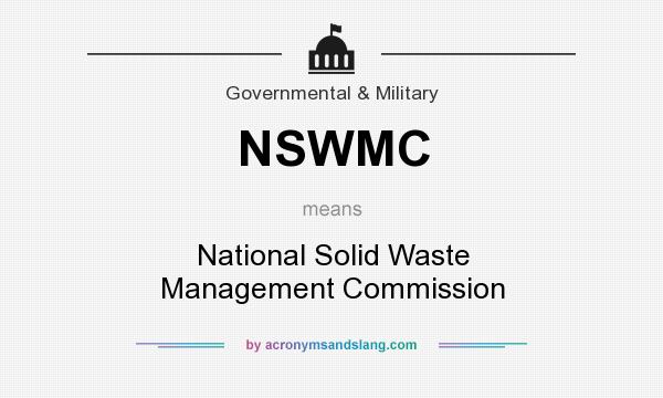 What does NSWMC mean? It stands for National Solid Waste Management Commission