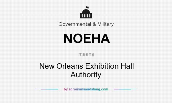 What does NOEHA mean? It stands for New Orleans Exhibition Hall Authority