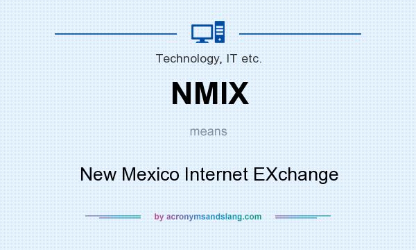 What does NMIX mean? It stands for New Mexico Internet EXchange