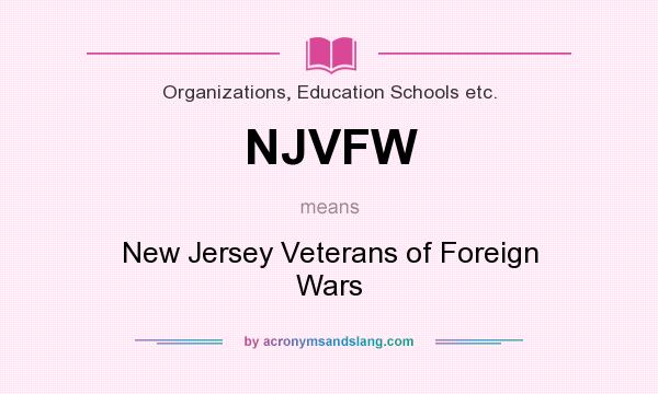 What does NJVFW mean? It stands for New Jersey Veterans of Foreign Wars