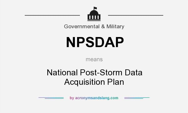 What does NPSDAP mean? It stands for National Post-Storm Data Acquisition Plan