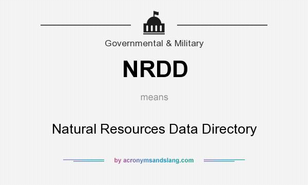 What does NRDD mean? It stands for Natural Resources Data Directory