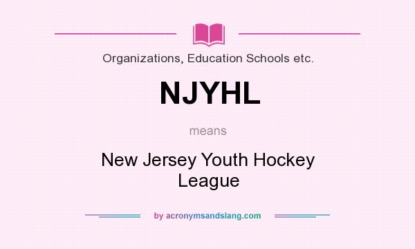 What does NJYHL mean? It stands for New Jersey Youth Hockey League