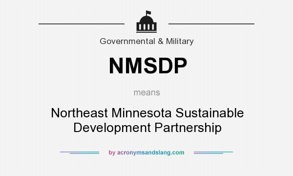 What does NMSDP mean? It stands for Northeast Minnesota Sustainable Development Partnership