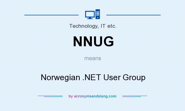 What does NNUG mean? It stands for Norwegian .NET User Group
