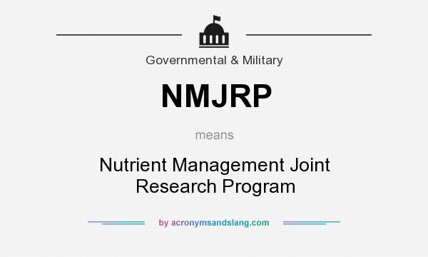 What does NMJRP mean? It stands for Nutrient Management Joint Research Program
