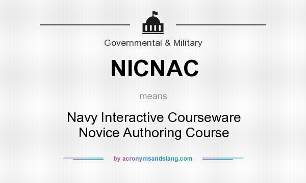 What does NICNAC mean? It stands for Navy Interactive Courseware Novice Authoring Course