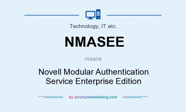 What does NMASEE mean? It stands for Novell Modular Authentication Service Enterprise Edition
