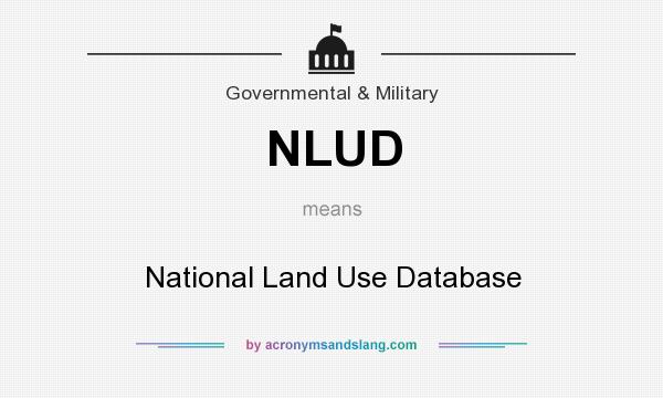What does NLUD mean? It stands for National Land Use Database