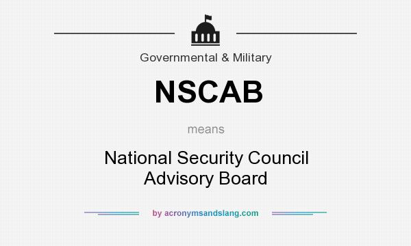 What does NSCAB mean? It stands for National Security Council Advisory Board