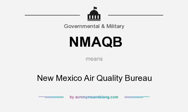 What does NMAQB mean? It stands for New Mexico Air Quality Bureau