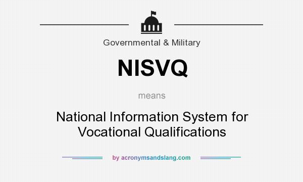 What does NISVQ mean? It stands for National Information System for Vocational Qualifications