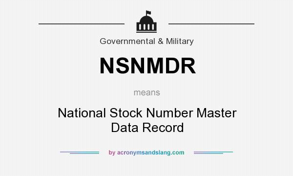 What does NSNMDR mean? It stands for National Stock Number Master Data Record