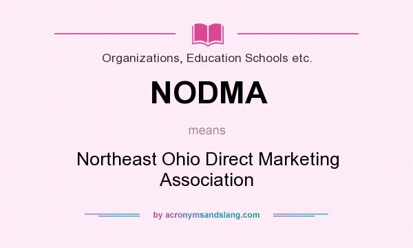 What does NODMA mean? It stands for Northeast Ohio Direct Marketing Association