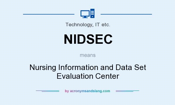 What does NIDSEC mean? It stands for Nursing Information and Data Set Evaluation Center