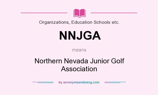 What does NNJGA mean? It stands for Northern Nevada Junior Golf Association