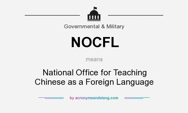 What does NOCFL mean? It stands for National Office for Teaching Chinese as a Foreign Language