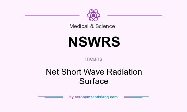 What does NSWRS mean? It stands for Net Short Wave Radiation Surface
