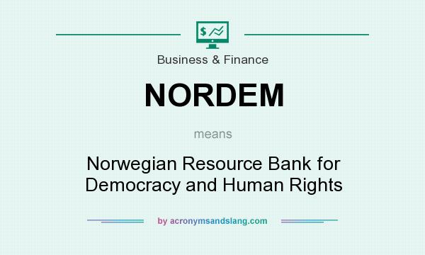 What does NORDEM mean? It stands for Norwegian Resource Bank for Democracy and Human Rights