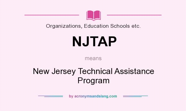 What does NJTAP mean? It stands for New Jersey Technical Assistance Program