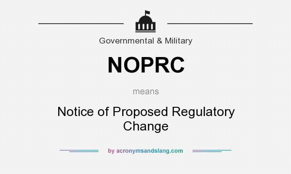What does NOPRC mean? It stands for Notice of Proposed Regulatory Change