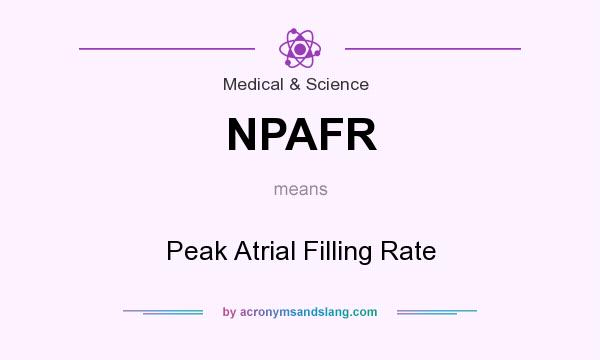 What does NPAFR mean? It stands for Peak Atrial Filling Rate
