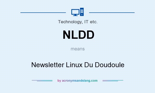 What does NLDD mean? It stands for Newsletter Linux Du Doudoule