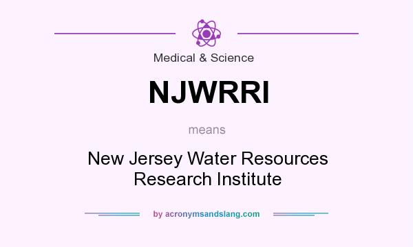 What does NJWRRI mean? It stands for New Jersey Water Resources Research Institute