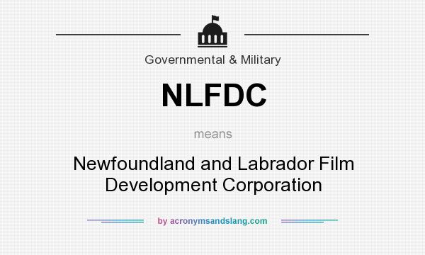 What does NLFDC mean? It stands for Newfoundland and Labrador Film Development Corporation