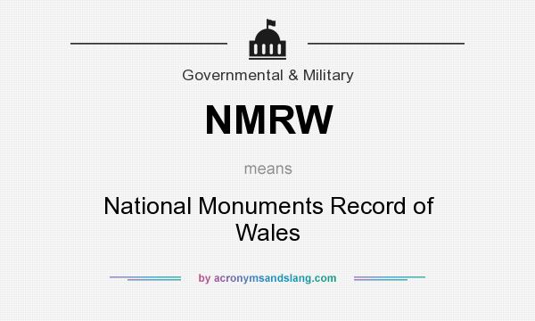 What does NMRW mean? It stands for National Monuments Record of Wales