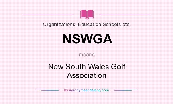 What does NSWGA mean? It stands for New South Wales Golf Association