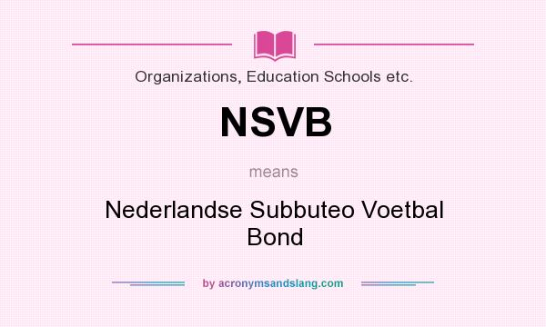 What does NSVB mean? It stands for Nederlandse Subbuteo Voetbal Bond