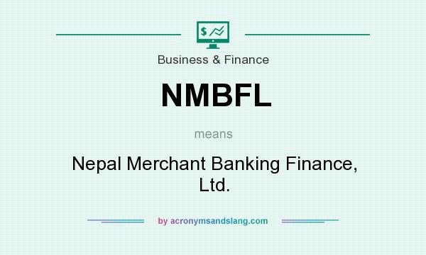 What does NMBFL mean? It stands for Nepal Merchant Banking Finance, Ltd.