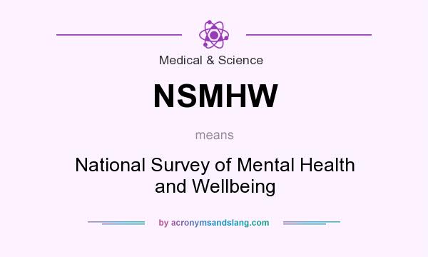 What does NSMHW mean? It stands for National Survey of Mental Health and Wellbeing