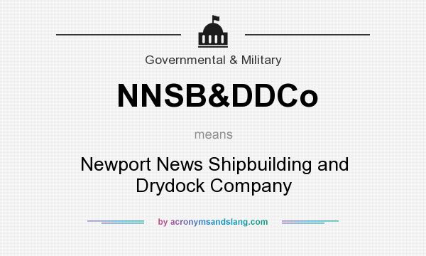 What does NNSB&DDCo mean? It stands for Newport News Shipbuilding and Drydock Company