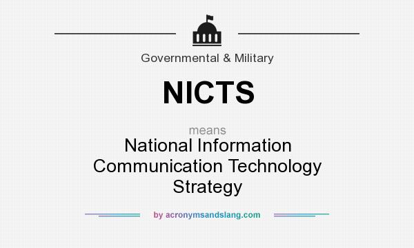 What does NICTS mean? It stands for National Information Communication Technology Strategy