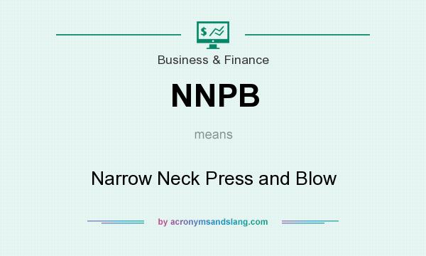 What does NNPB mean? It stands for Narrow Neck Press and Blow