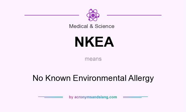 What does NKEA mean? It stands for No Known Environmental Allergy
