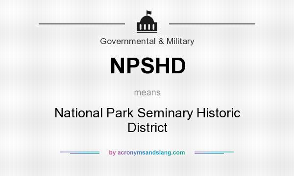 What does NPSHD mean? It stands for National Park Seminary Historic District
