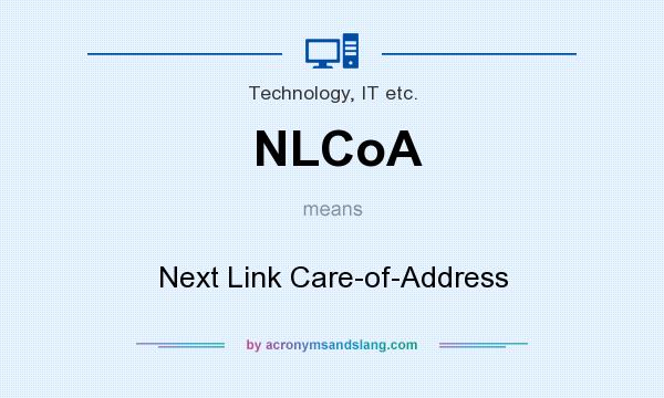What does NLCoA mean? It stands for Next Link Care-of-Address