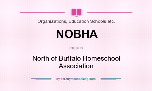 What does NOBHA mean? It stands for North of Buffalo Homeschool Association