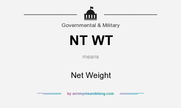 What does NT WT mean? It stands for Net Weight