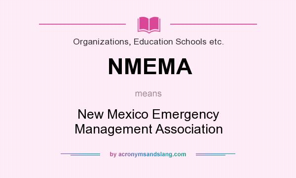 What does NMEMA mean? It stands for New Mexico Emergency Management Association