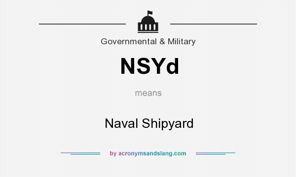 What does NSYd mean? It stands for Naval Shipyard