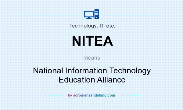 What does NITEA mean? It stands for National Information Technology Education Alliance