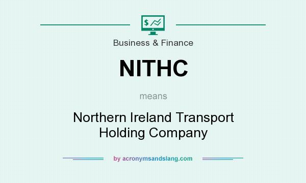 What does NITHC mean? It stands for Northern Ireland Transport Holding Company