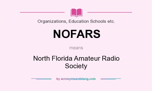 What does NOFARS mean? It stands for North Florida Amateur Radio Society